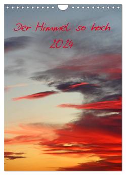 Der Himmel so hoch (Wandkalender 2024 DIN A4 hoch), CALVENDO Monatskalender von Stolzenburg,  Kerstin