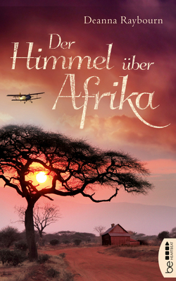 Der Himmel über Afrika von Mehrmann,  Anja, Raybourn,  Deanna