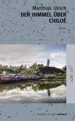 Der Himmel über Chiloé von Matthias,  Ulrich