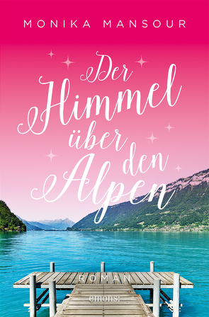 Der Himmel über den Alpen von Mansour,  Monika