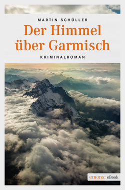 Der Himmel über Garmisch von Schüller,  Martin