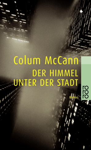 Der Himmel unter der Stadt von McCann,  Colum, Müller,  Matthias
