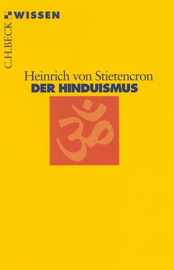 Der Hinduismus von Stietencron,  Heinrich von