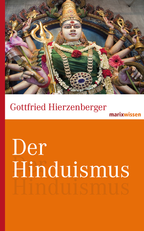 Der Hinduismus von Hierzenberger,  Gottfried