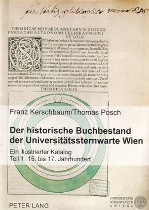 Der historische Buchbestand der Universitätssternwarte Wien von Kerschbaum,  Franz, Posch,  Thomas