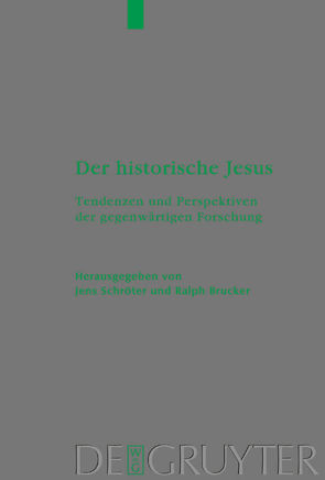 Der historische Jesus von Brucker,  Ralph, Schröter,  Jens