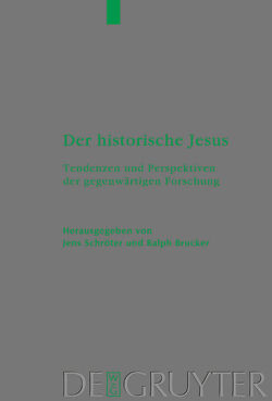 Der historische Jesus von Brucker,  Ralph, Schröter,  Jens