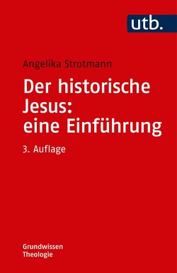 Der historische Jesus: eine Einführung von Strotmann,  Angelika
