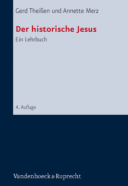 Der historische Jesus von Merz,  Annette, Theißen,  Gerd