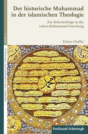 Der historische Muhammad in der islamischen Theologie von Ghaffar,  Zishan Ahmad, von Stosch,  Klaus