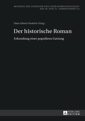 Der historische Roman von Friedrich,  Hans-Edwin