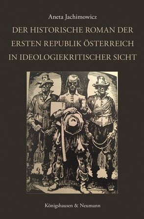 Der historische Roman der Ersten Republik Österreich in ideologiekritischer Sicht von Jachimowicz,  Aneta
