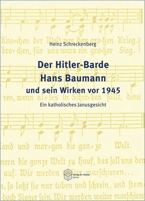 Der Hitler-Barde Hans Baumann und sein Wirken vor 1945 von Schreckenberg,  Heinz