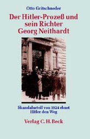 Der Hitler-Prozeß und sein Richter Georg Neithardt von Gritschneder,  Otto