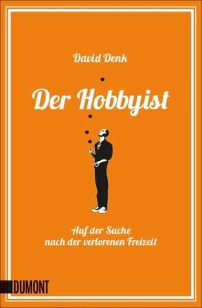Der Hobbyist von Denk,  David