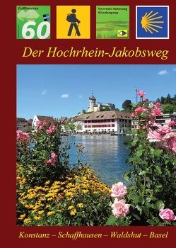 Der Hochrhein-Jakobsweg von Bahmüller,  Hans J, Burkhardt,  Berthold