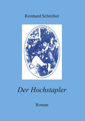 Der Hochstapler von Schreiber,  Reinhard