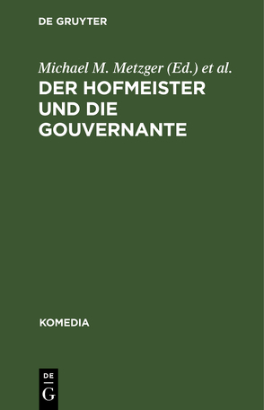 Der Hofmeister und die Gouvernante von Metzger,  Michael M., Schmidt,  Gerard F.