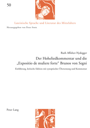 Der Hoheliedkommentar und die «Expositio de muliere forte» Brunos von Segni von Affolter-Nydegger,  Ruth