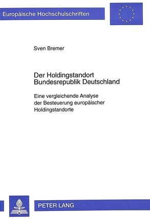 Der Holdingstandort Bundesrepublik Deutschland von Bremer,  Sven