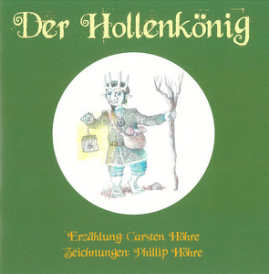 Der Hollenkönig von Höhre,  Carsten, Höhre,  Phillip