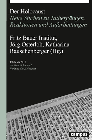 Der Holocaust von Bauer,  Margaretha Franziska, Görlich,  Frank, Horstmann,  Anja, Kausch,  Christine, Kirchner,  Andrea, Krawinkel,  Niklas, Meinschien,  Birte, Menzel,  Julia, Osterloh,  Jörg, Pollmann,  Ann-Kathrin, Rauch,  Raphael, Rauschenberger,  Katharina, Söhner,  Jasmin, Wierzcholska,  Agnieszka W.