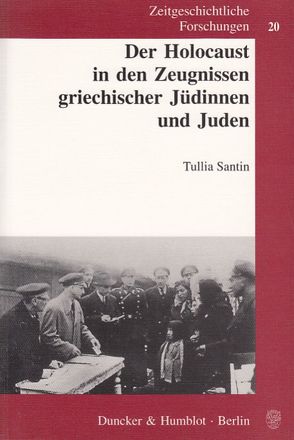 Der Holocaust in den Zeugnissen griechischer Jüdinnen und Juden. von Santin,  Tullia