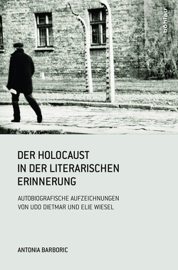 Der Holocaust in der literarischen Erinnerung von Barboric,  Antonia
