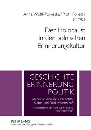 Der Holocaust in der polnischen Erinnerungskultur von Forecki,  Piotr, Wolff-Poweska,  Anna