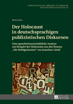 Der Holocaust in deutschsprachigen publizistischen Diskursen von Gries,  Britta