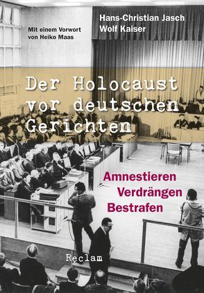 Der Holocaust vor deutschen Gerichten von Jasch,  Hans-Christian, Kaiser,  Wolf