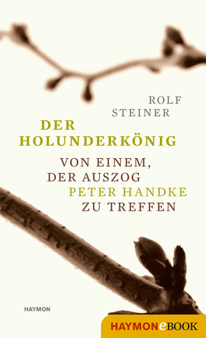 Der Holunderkönig von Steiner,  Rolf