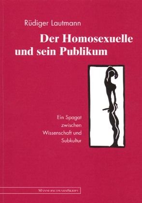 Der Homosexuelle und sein Publikum von Lautmann,  Rüdiger