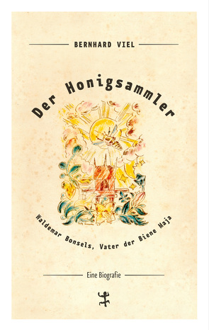 Der Honigsammler von Viel,  Bernhard