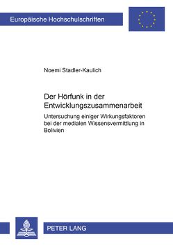 Der Hörfunk in der Entwicklungszusammenarbeit von Stadler-Kaulich,  Noemi