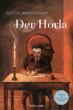 Der Horla | Schmuckausgabe des Grusel-Klassikers von Guy de Maupassant mit fantastischen Illustrationen von Balbusso,  Anna und Elena, Maupassant,  Guy de, Sander,  Ernst