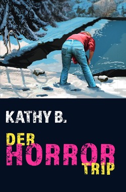 Der Horrortrip von B.,  Kathy