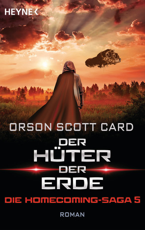 Der Hüter der Erde – Die Homecoming-Saga 5 von Anton,  Uwe, Card,  Orson Scott