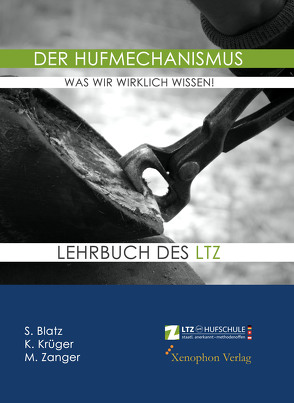 Der Hufmechanismus – was wir wirklich wissen! von Krüger,  Konstanze, Stefanie,  Blatz, Zanger,  Ilka, Zanger,  Michael