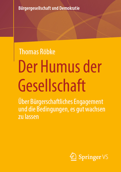 Der Humus der Gesellschaft von Röbke,  Thomas