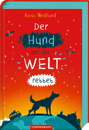 Der Hund, der die Welt rettet von Knese,  Petra, Welford,  Ross