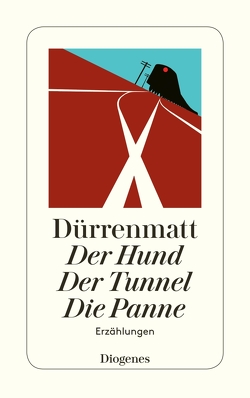 Der Hund / Der Tunnel / Die Panne von Dürrenmatt,  Friedrich
