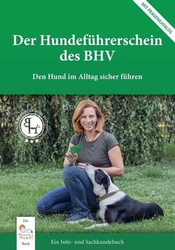 Der Hundeführerschein des BHV von Degn,  Bibi, Frey,  Katja, Hagmann,  Katrin, Ullrich,  Ariane