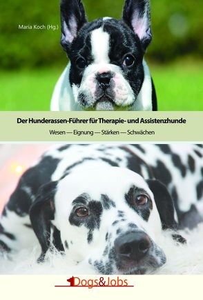 Der Hunderassen-Führer für Therapie- und Assistenzhunde von Koch,  Maria