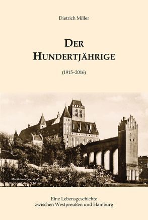 Der Hundertjährige von Miller,  Dietrich