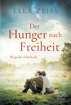 Der Hunger nach Freiheit von Zeiss,  Ella