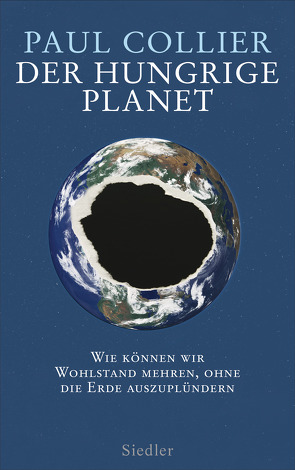Der hungrige Planet von Collier,  Paul, Richter,  Martin