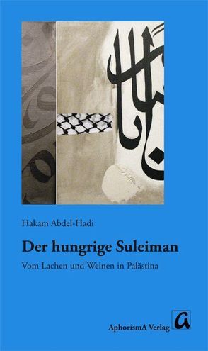 Der hungrige Suleiman von Abdel-Hadi,  Hakam