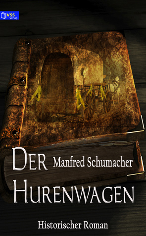 Der Hurenwagen von Schumacher,  Manfred