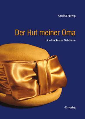 Der Hut meiner Oma von Herzog,  Andrina, Rosenkranz,  Thomas